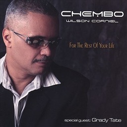 Chembo Corniel "For the Rest of Your Life"