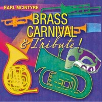 Earl McIntyre "Brass Carnival & Tribute"