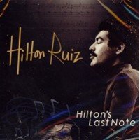 Hilton Ruiz "Hilton’s Last Note"