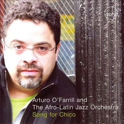 Arturo O'Farrill & The Afro-Latin Jazz Orchestra "Song For Chico"